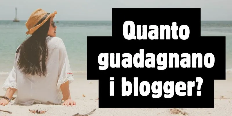 quanto guadagnano i blogger nel 2025